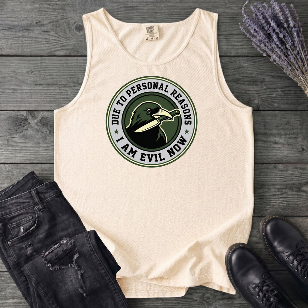 Due To Personal Reasons I Am Evil Now Tank Top