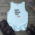 Not Dead Yet Tank Top