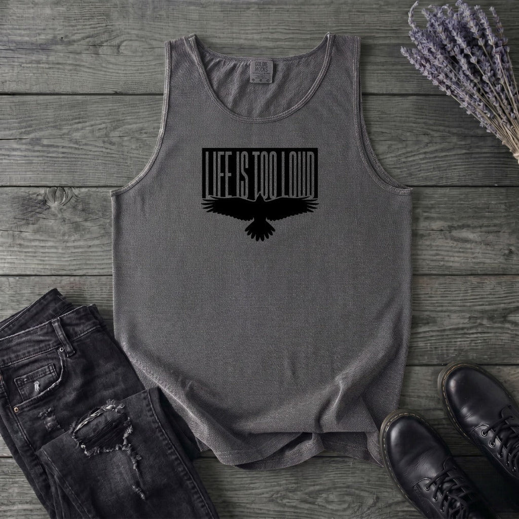 Life Is Too Loud Tank Top