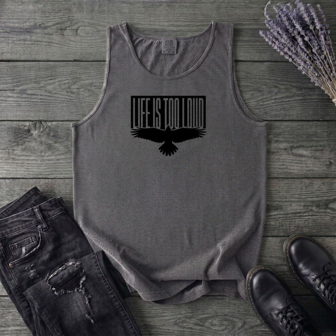 Life Is Too Loud Tank Top