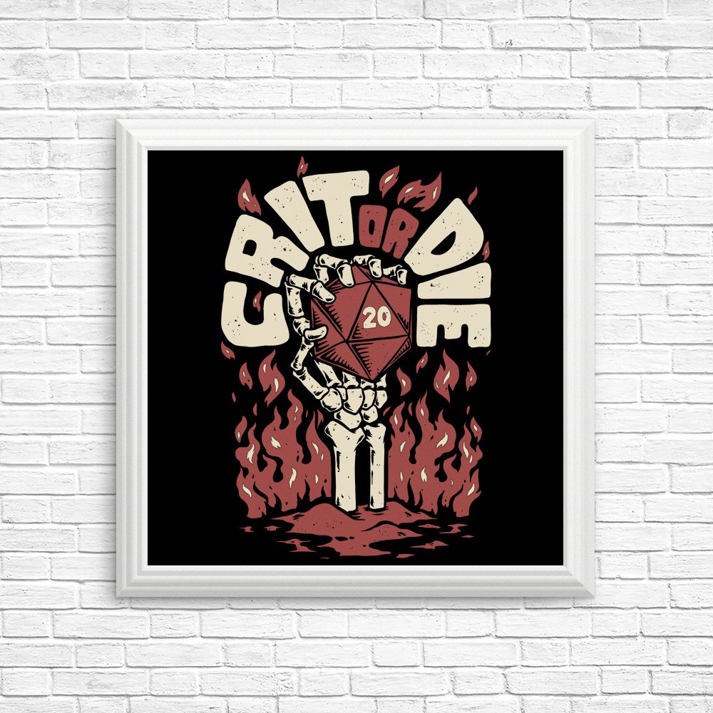 Crit or Die - Posters & Prints
