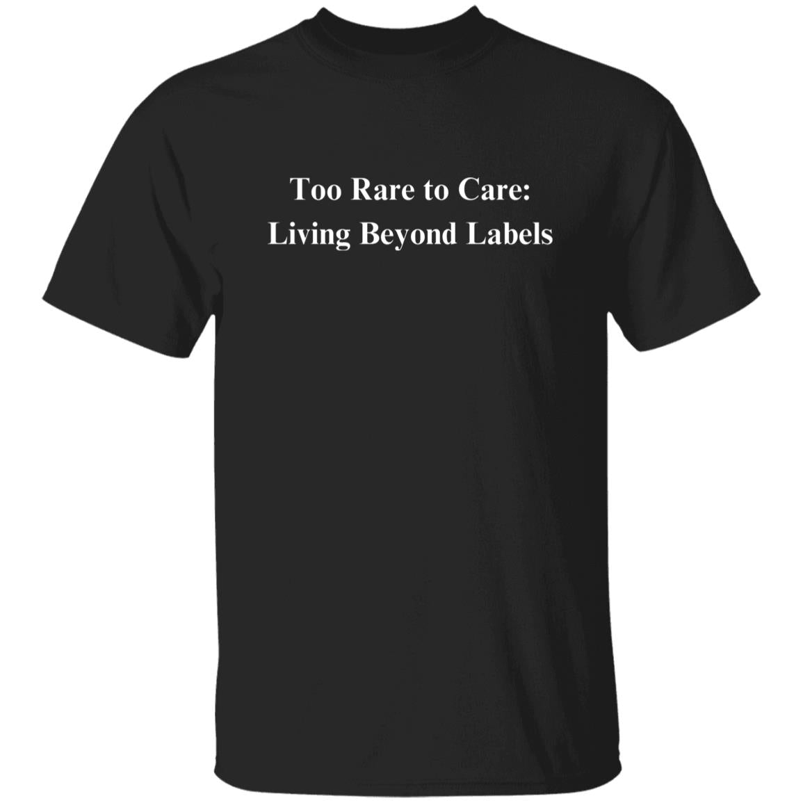 Too Rare to Care: Living Beyond Labels Sarcastic Unisex product image 1