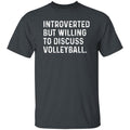 Introverted but willing to discuss Volleyball Unisex product image 1