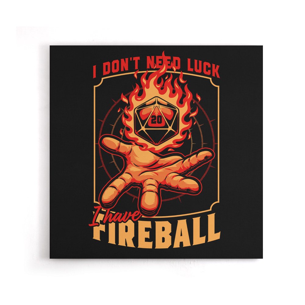 I Don't Need Luck - Canvas Print