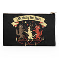 Mentally I'm Here - Accessory Pouch