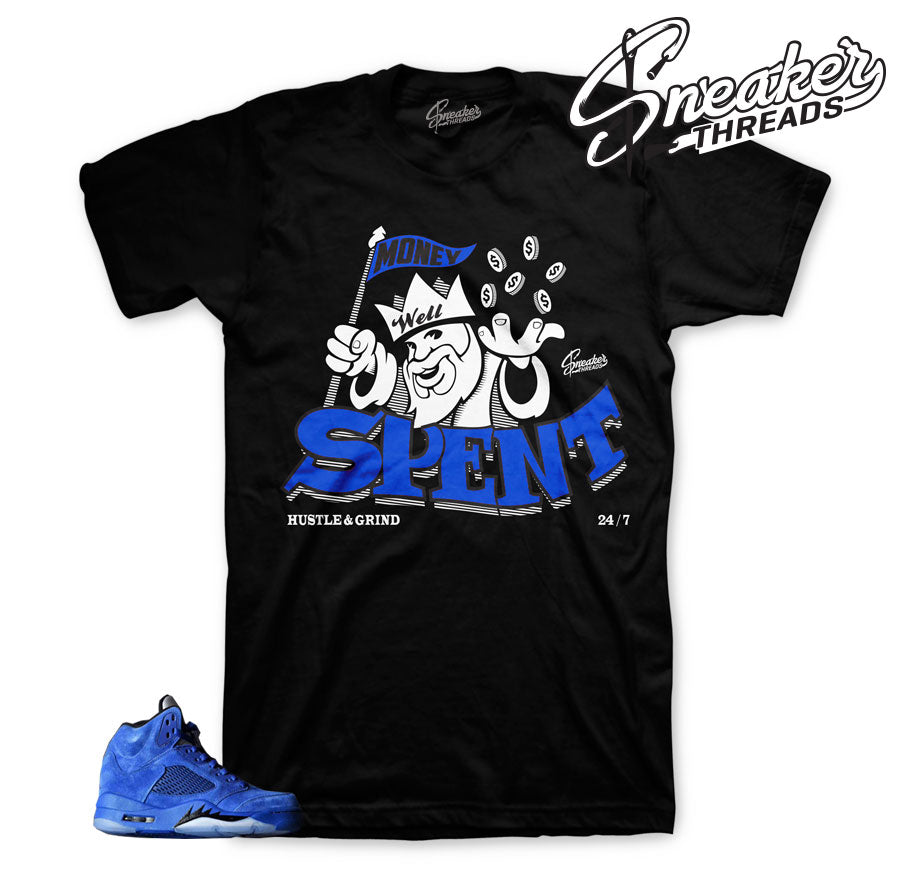 Retro 5 Blue Suede Money Well Spent Shirt